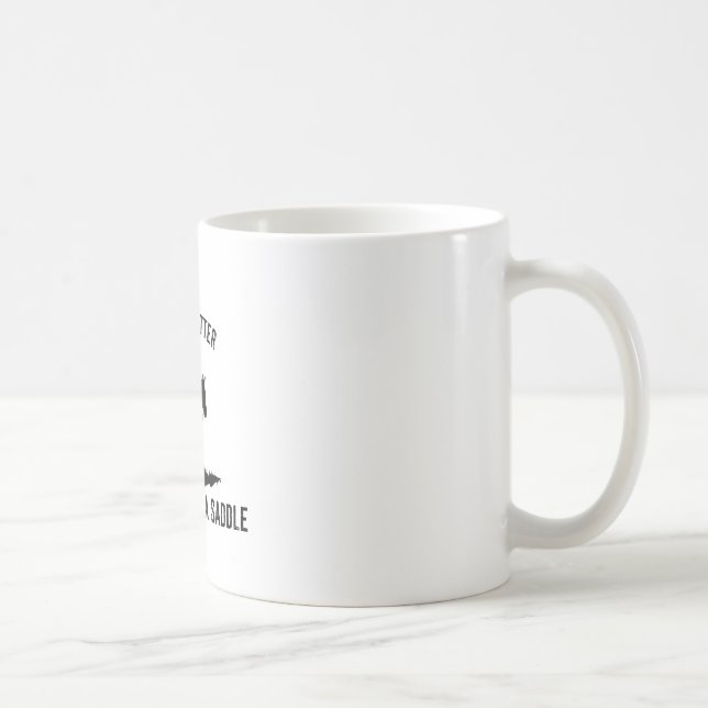 Life is better in boots and saddle coffee mug (Right)