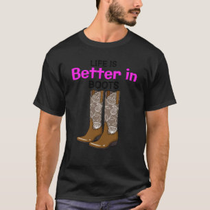 Life Is Better In Boots Country Cow Girl Women Vin T-Shirt