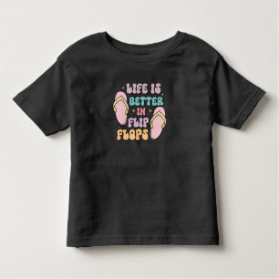 Life is better in flip flop Summer Adventure Beach Toddler T-Shirt