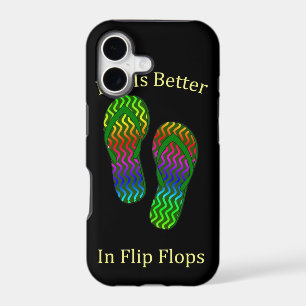 Life Is better In Flip Flops