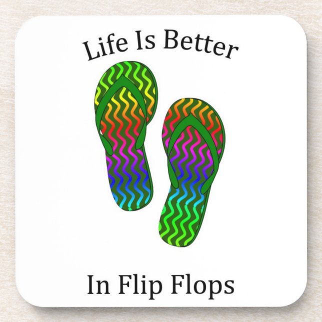 Life Is Better In Flip Flops Coaster (Front)