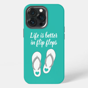 Life is better in flip flops funny summer quote iPhone 13 pro case