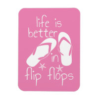 Life Is Better In Flip Flops