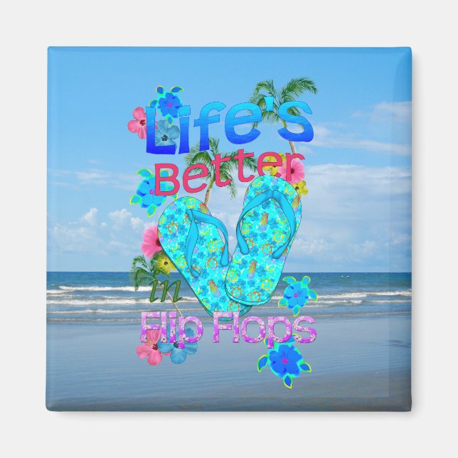 Life Is Better In Flip Flops Magnet (Front)