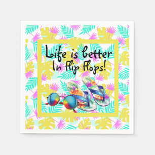 Life Is Better In Flip Flops  Napkin