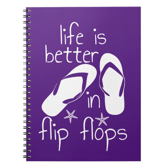 Life Is Better In Flip Flops   Notebook (Front)