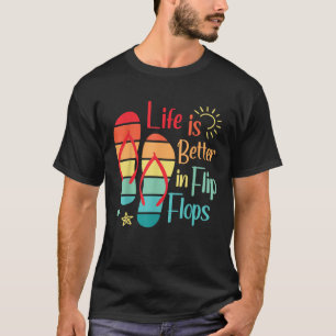 Life Is Better In Flip Flops Retro Summer Beach Tr T-Shirt