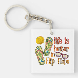 Life is Better in Flip Flops Summer Vibes Key Ring