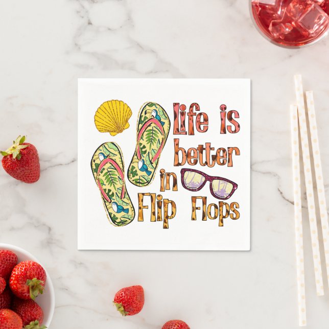 Life is Better in Flip Flops | Summer Vibes Napkin (Insitu)
