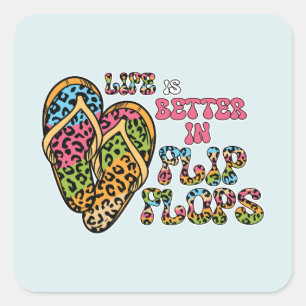 Life is Better in Flip Flops- Summer Vibes Square Sticker