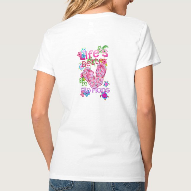 Life Is Better In Flip Flops T-Shirt (Back)