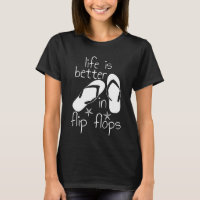 Life Is Better In Flip Flops