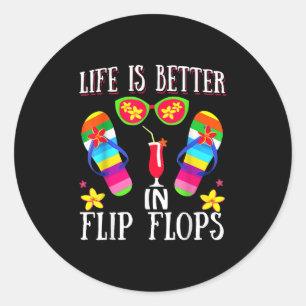 Life Is Better In Flipflops Summer Flip Flops Beac Classic Round Sticker