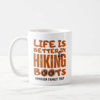 Life Is Better In Hiking Boots Coffee Mug