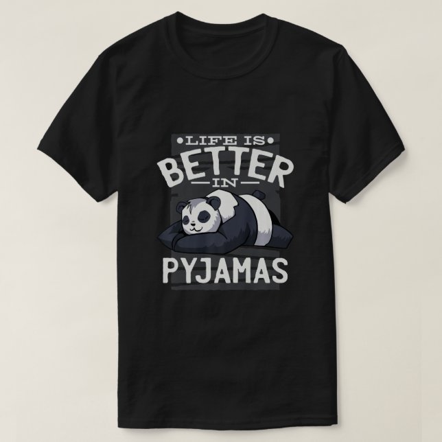 Life is Better In Pajamas Panda Premium T-Shirt (Design Front)