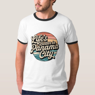 Life is Better in Panama City T-Shirt