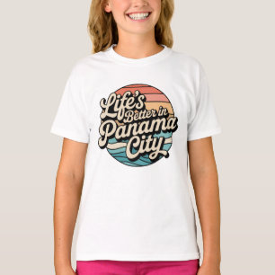 Life is Better in Panama City T-Shirt