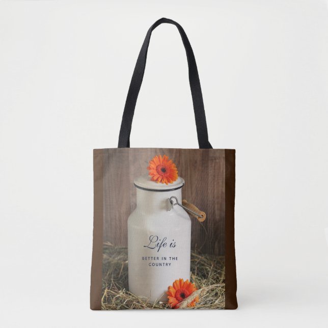 Life is Better in the Country Quote with Milk Can Tote Bag (Front)