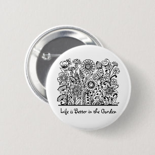 Life is Better in the Garden Floral Print 6 Cm Round Badge