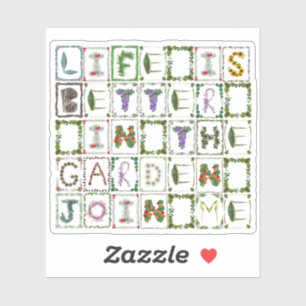 Life is better in the garden \ Gardener Lover