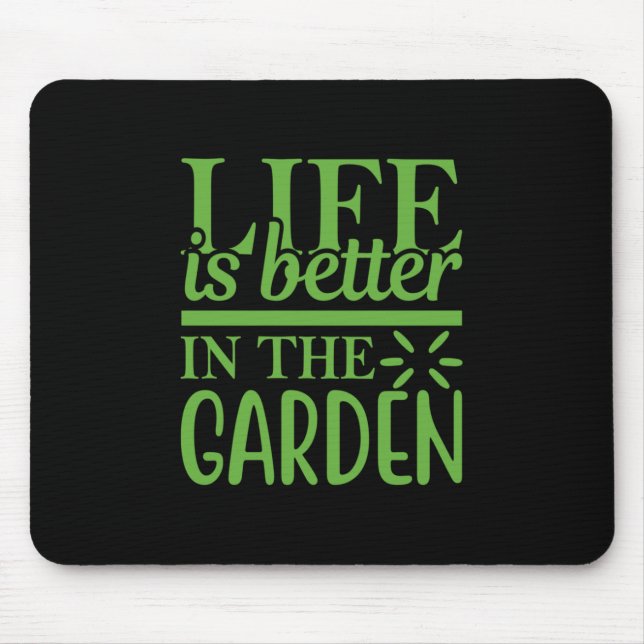 Life Is Better In The Garden Mouse Pad (Front)