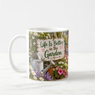 Life Is Better in the Garden Mug