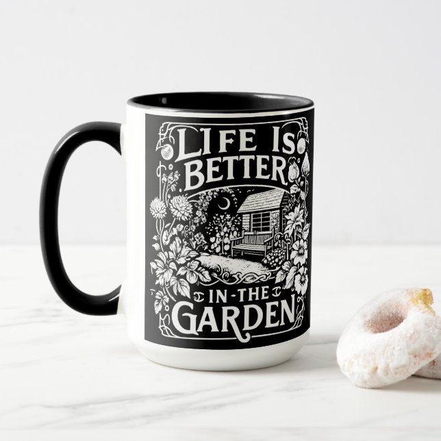 Life is Better in the Garden Mug (With Donut)