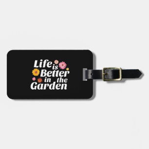 Life is Better in the Garden - Zinnia Flower Luggage Tag