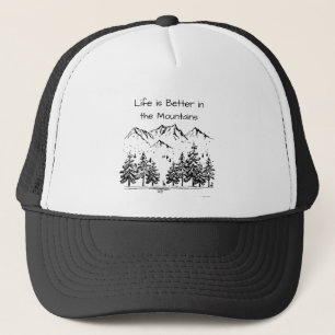 Life is Better in the Mountains Inspirational Trucker Hat