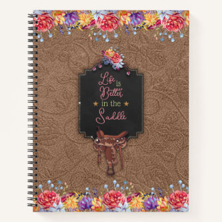 Life is Better in the Saddle Notebook