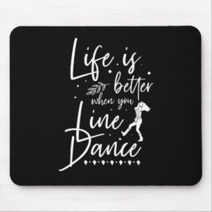 Life Is Better Line Dance Line Dancing Country Gif Mouse Pad