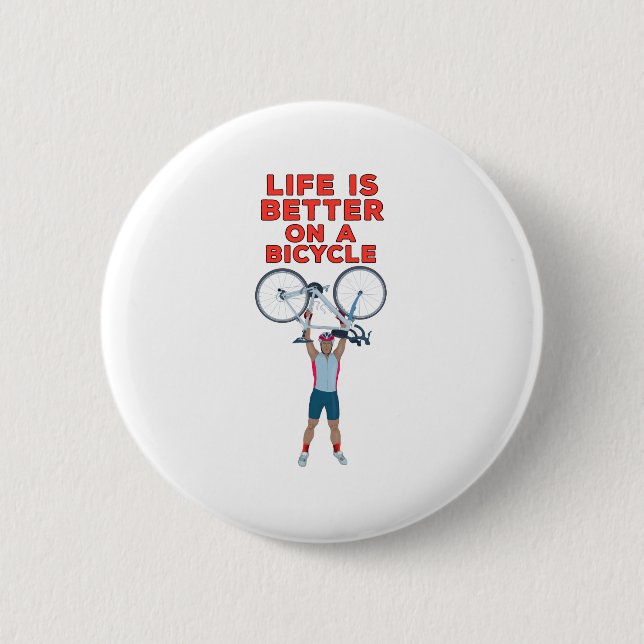 Life is Better on a Bicycle 6 Cm Round Badge (Front)