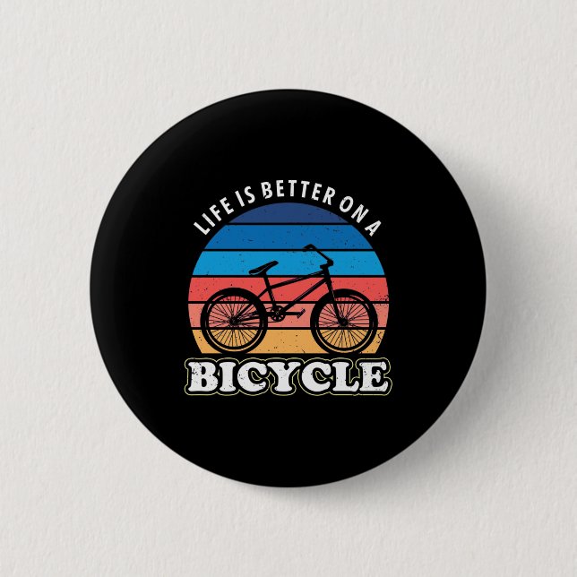 Life Is Better On A Bicycle 6 Cm Round Badge (Front)