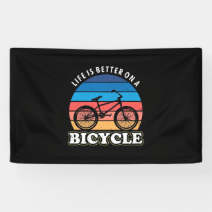 Life Is Better On A Bicycle Banner