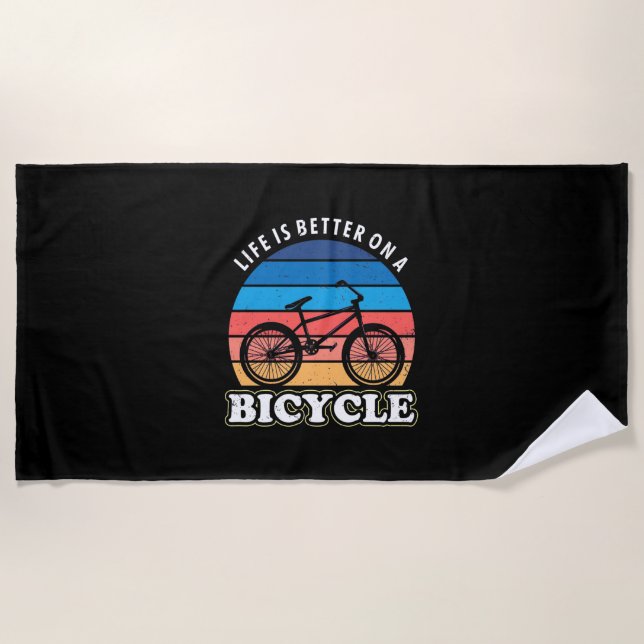 Life Is Better On A Bicycle Beach Towel (Front)