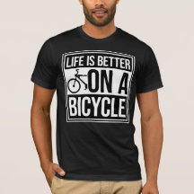 Life is Better on a Bicycle Cycling Quote Sport