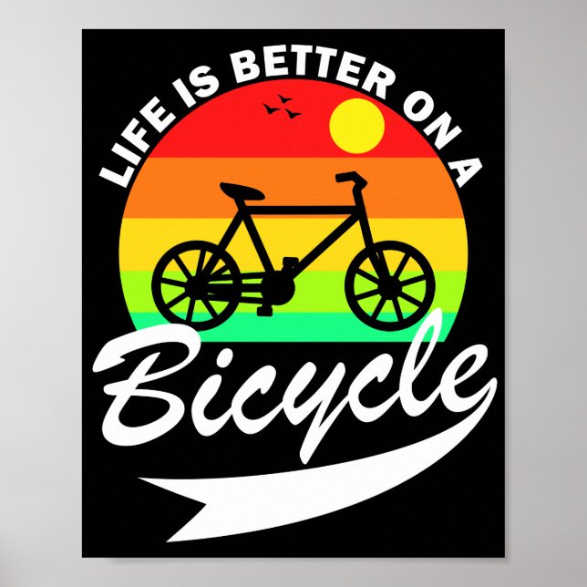 Life Is Better On A Bicycle  Poster (Front)