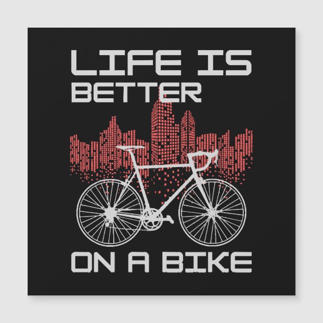 Life is Better on a Bike (Front)