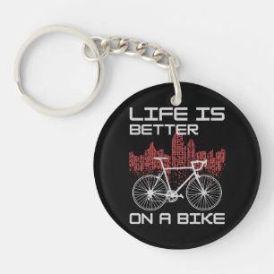 Life is Better on a Bike Key Ring