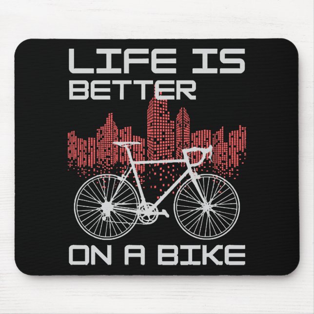 Life is Better on a Bike Mouse Pad (Front)