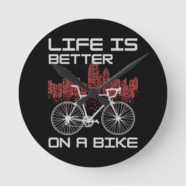 Life is Better on a Bike Round Clock (Front)