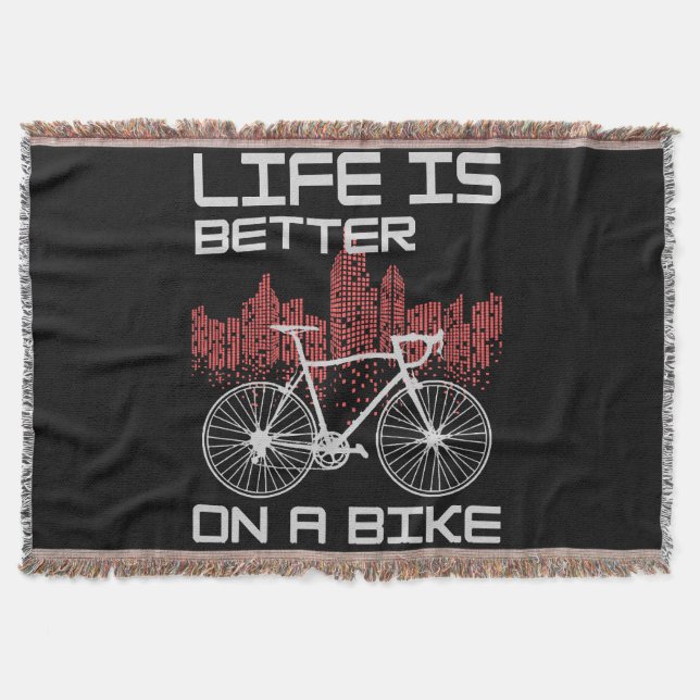 Life is Better on a Bike Throw Blanket (Front)