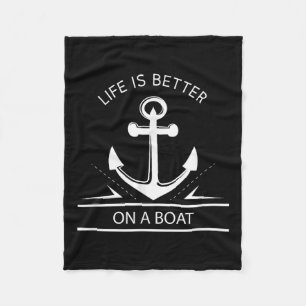 Life Is Better On A Boat - Anchor Sailing Quote Ca Fleece Blanket