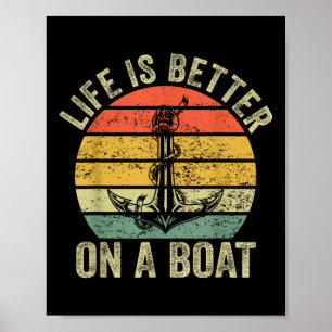 Life Is Better On A Boat Captain Flatboat Boating  Poster