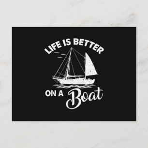 Life is better on a boat- Cool sailing Postcard