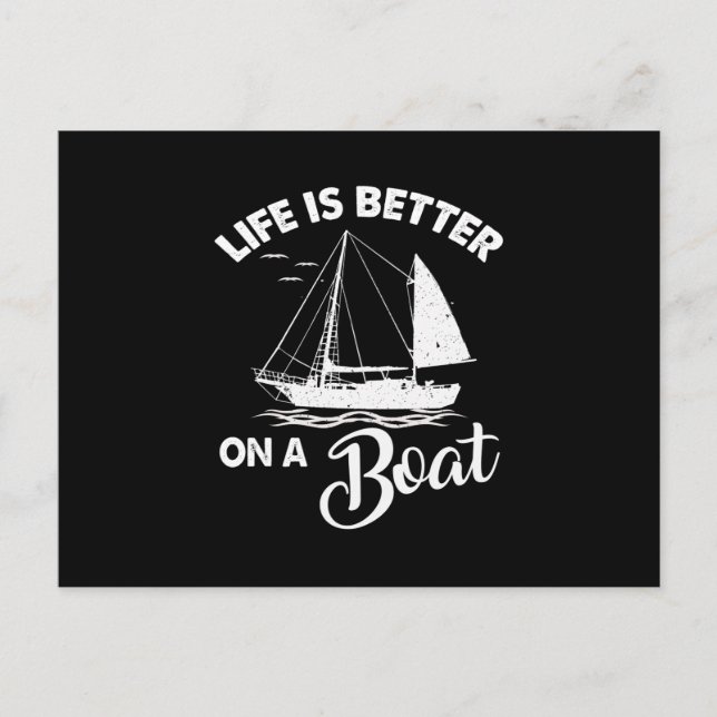 Life is better on a boat- Cool sailing Postcard (Front)