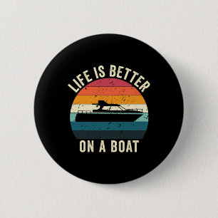Life Is Better On A Boat Funny Boating Captain Tra 6 Cm Round Badge