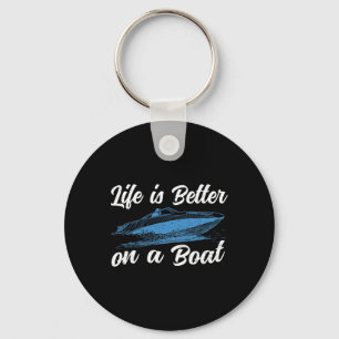 Life Is Better On A Boating Captain Boat Pontoon T Key Ring
