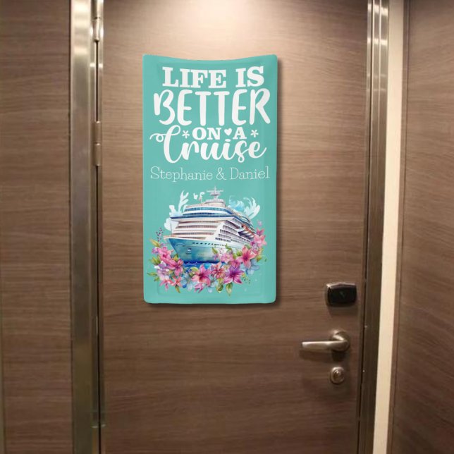 Life Is Better On A Cruise Banner (Life Is Better On A Cruise |  Cruise Door Banner | Not shown to scale. Image is for example only.)