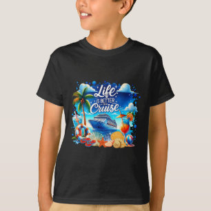 Life Is Better On A Cruise Hawaii Beach Summer Vac T-Shirt
